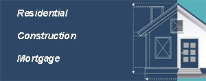 Residential Construction Mortgage