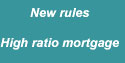 New rules high ratio mortgage