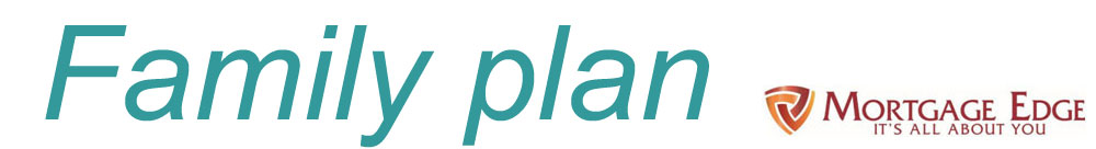 Family Plan mortgage