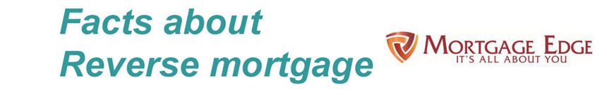 Facts about Reverse Mortgage header image