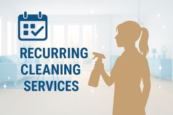 Recurring Cleaning Services in the GTA